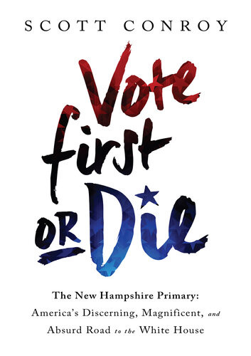 Vote First Or Die Scott Conroy