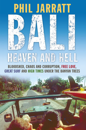 Bali Heaven And Hell Heaven And Hell Phil Jarratt