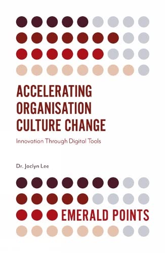 Accelerating Organisation Culture Change Innovation Through Digital Tools Jaclyn Lee
