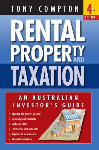 Rental Property And Taxation An Australian Investors Guide 4th Edition Tony Compton