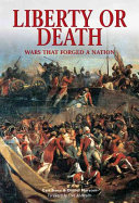 Liberty Or Death Wars That Forged A Nation Essential Histories Specials Carl Benn