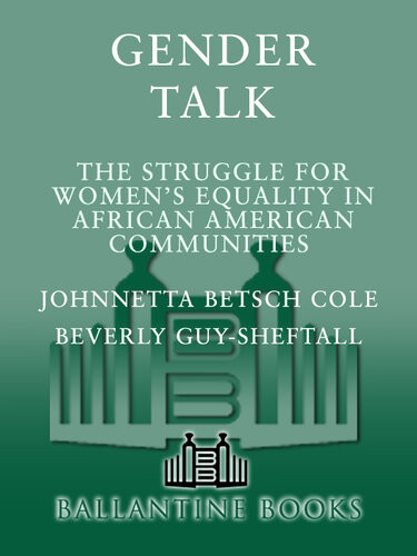 Gender Talk The Struggle For Womens Equality In African American Communities Johnnetta B Cole