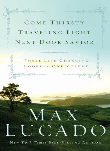 Lucado 3in1 Traveling Light Next Door Savior Come Thirsty Isbn9780849916922 Amazon0849916925 Max Lucado