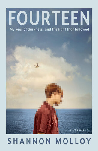 Fourteen My Year Of Darkness And The Light That Followed Shannon Molloy