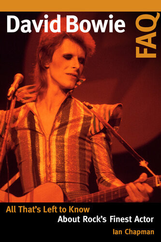 David Bowie Faq All Thats Left To Know About Rocks Finest Actor Ian Chapman