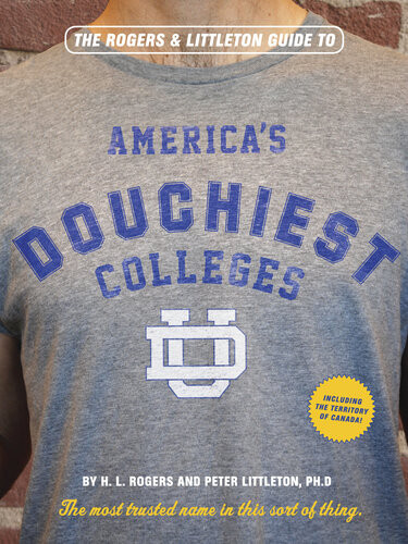 The Rogers Littleton Guide To Americas Douchiest Colleges Hl Rogers
