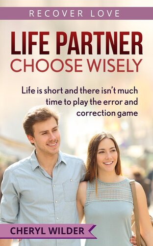 Life Partnerchoose Wisely Life Is Short And There Isnt Much Time To Play The Error And Correction Game Cheryl Wilder