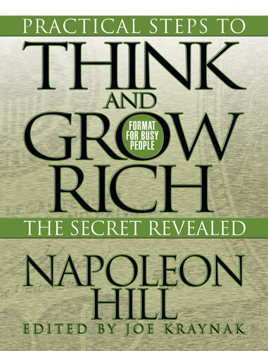 Practical Steps To Think And Grow Rich The Secret Revealed Napoleon Hill Joe Kraynak