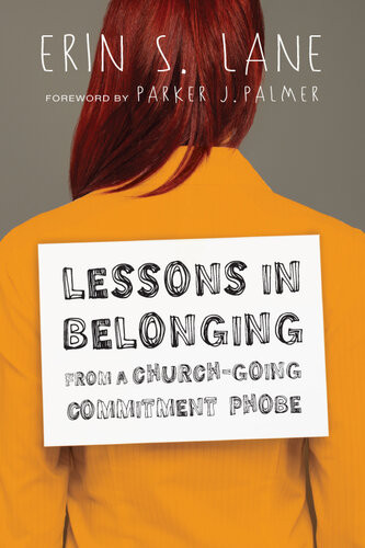 Lessons In Belonging From A Churchgoing Commitment Phobe Erin S Lane