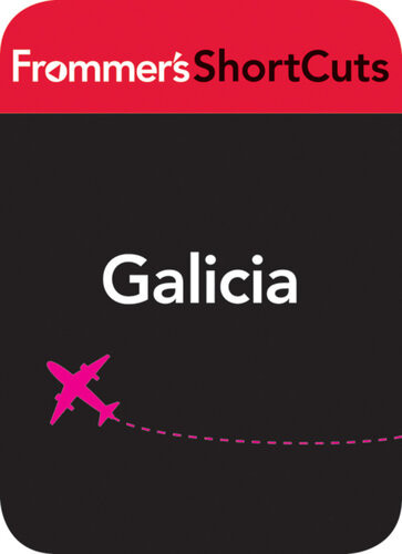 Galicia Spain Frommers Shortcuts