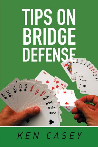 Tips On Bridge Defense Ken Casey