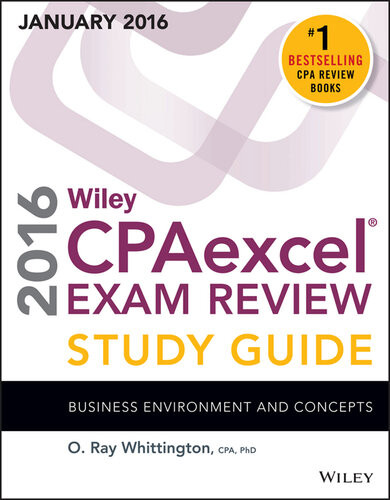Wiley Cpaexcel Exam Review 2016 Study Guide January Business Environment And Concepts O Ray Whittington