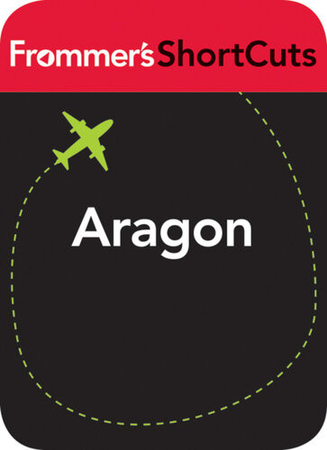 Aragon Spain Frommers Shortcuts