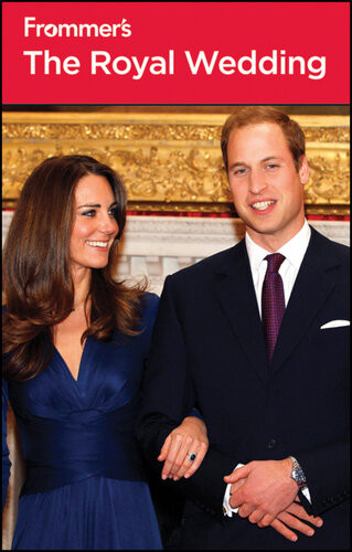 Frommers Royal Wedding How To See The Sights On The Big Day And Happily Ever Afterwards 1st Edition Dinah Hatch