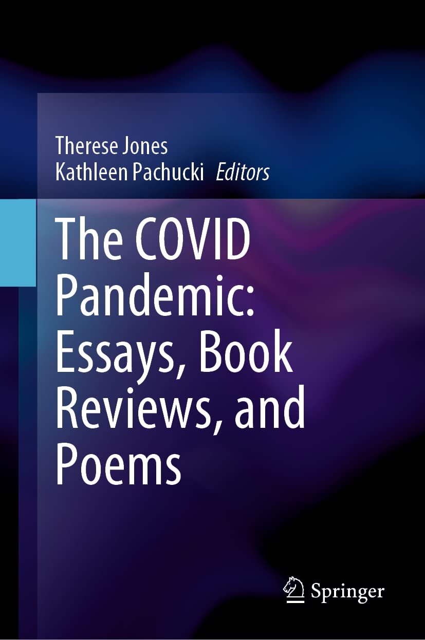 The Covid Pandemic Essays Book Reviews And Poems Therese Jones