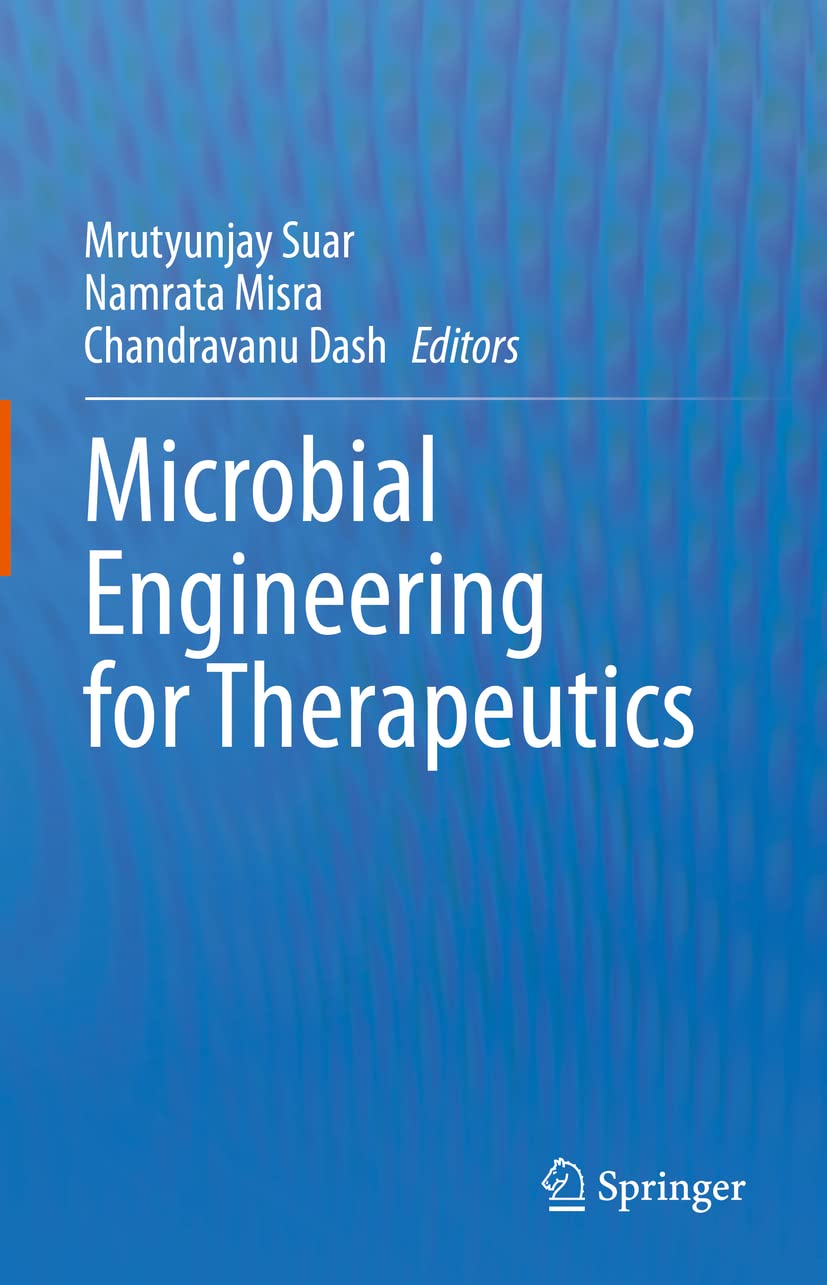 Microbial Engineering For Therapeutics Mrutyunjay Suar Namrata Misra