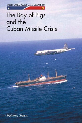 The Bay Of Pigs And The Cuban Missile Crisis Bethany Bryan