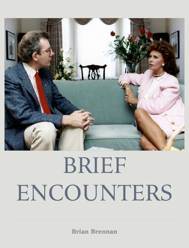 Brief Encounters Conversations With Celebrities Brian Brennan
