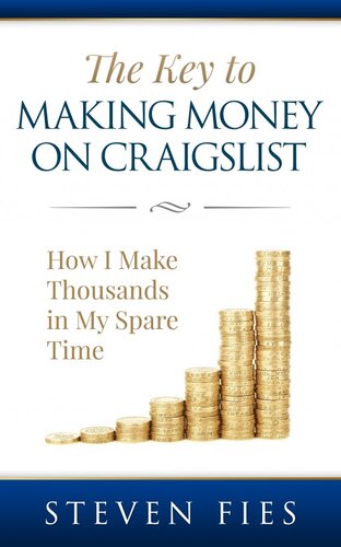 The Key To Making Money On Craigslist How I Make Thousands In My Spare Time Steven Fies
