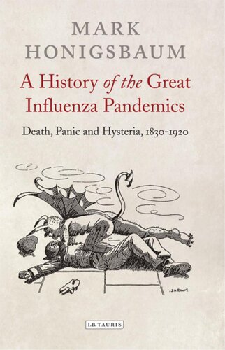 A History Of The Great Influenza Pandemics Death Panic And Hysteria 18301920 Mark Honigsbaum
