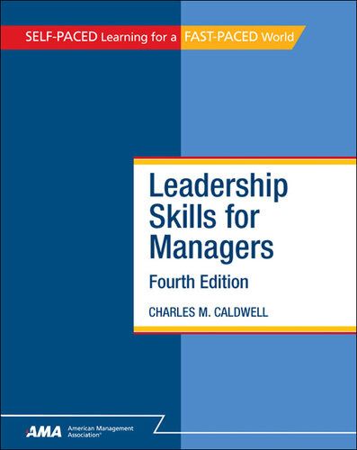 Leadership Skills For Managers 4th Edition Charles M Caldwell