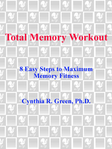 Total Memory Workout 8 Easy Steps To Maximum Memory Fitness Cynthia R Green