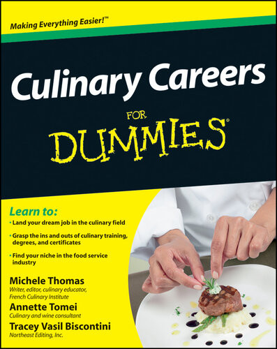 Culinary Careers For Dummies Michele Thomas Annette Tomei Tracey Vasil Biscontini