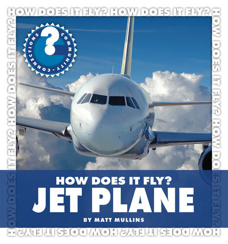 How Does It Fly Jet Plane Matt Mullins