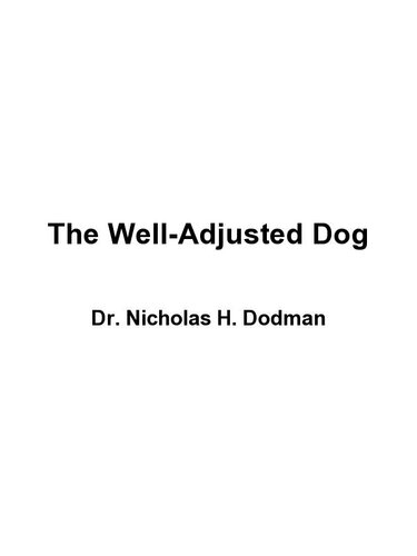The Welladjusted Dog Nicholas H Dodman