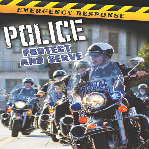 Police Protect And Serve Tom Greve