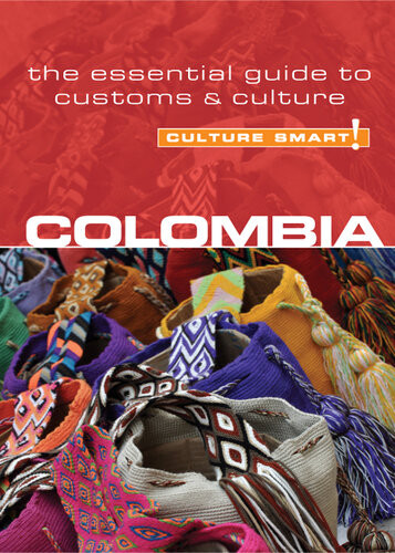 Colombia Culture Smart The Essential Guide To Customs Culture Kate Cathey Culture Smart