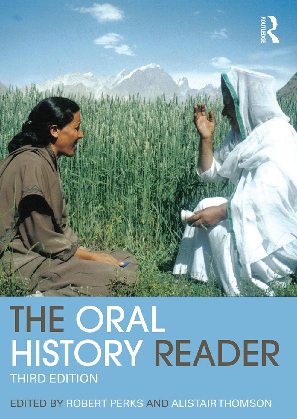 The Oral History Reader 3rd Edition Robert Perks Editor Alistair Thomson Editor