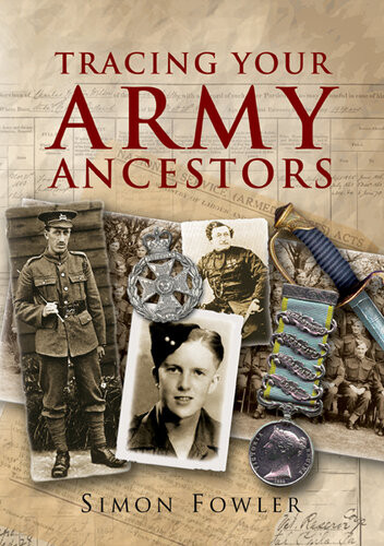 Tracing Your Army Ancestors A Guide For Family Historians Simon Fowler