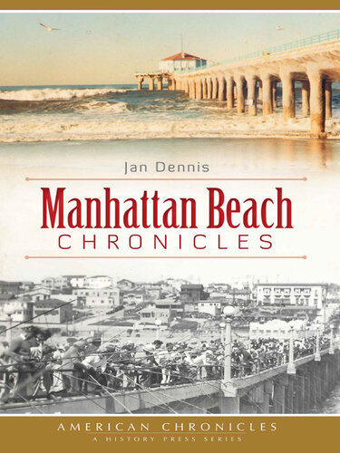 Manhattan Beach Chronicles Jan Dennis