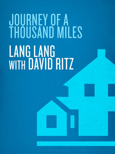 Journey Of A Thousand Miles Lang Lang David Ritz
