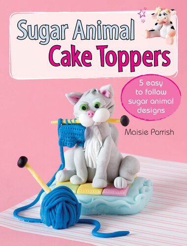 Sugar Animal Cake Toppers 5 Easy To Follow Sugar Animal Designs Maisie Parrish
