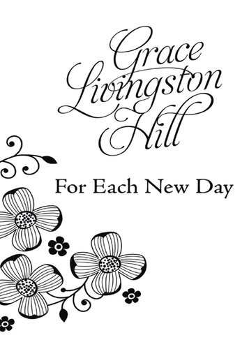 For Each New Day Dicarta Grace Livingston Hill