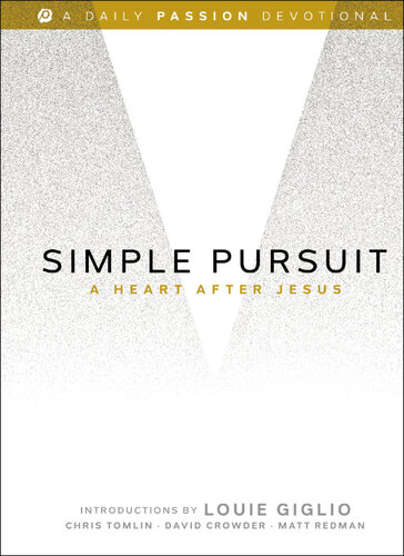 Simple Pursuit A Heart After Jesus Passion Movement