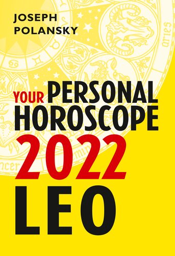 Leo 2022 Your Personal Horoscope Joseph Polansky
