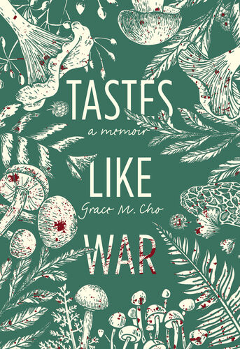 Tastes Like War Grace M Cho