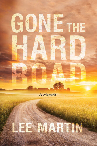 Gone The Hard Road Lee Martin
