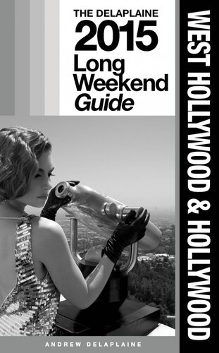 West Hollywood Hollywood The Delaplaine 2015 Long Weekend Guide Andrew Delaplaine