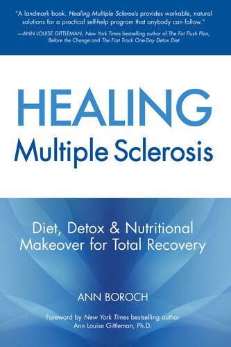 Healing Multiple Sclerosis Diet Detox Nutritional Makeover For Total Recovery Ann Boroch
