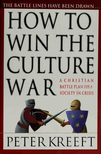 How To Win The Culture War 1st Edition Peter Kreeft