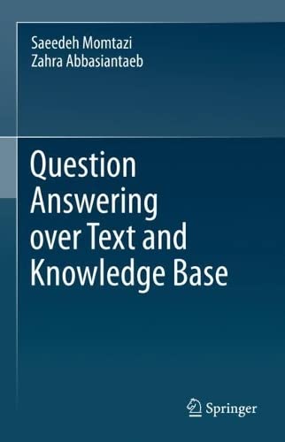 Question Answering Over Text And Knowledge Base Saeedeh Momtazi