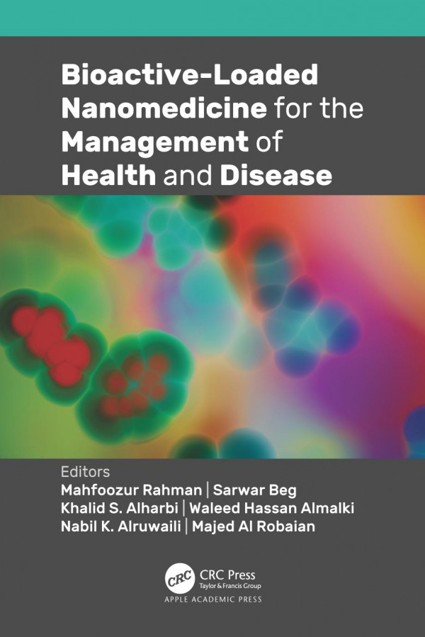 Bioactiveloaded Nanomedicine For The Management Of Health And Disease Mahfoozur Rahman