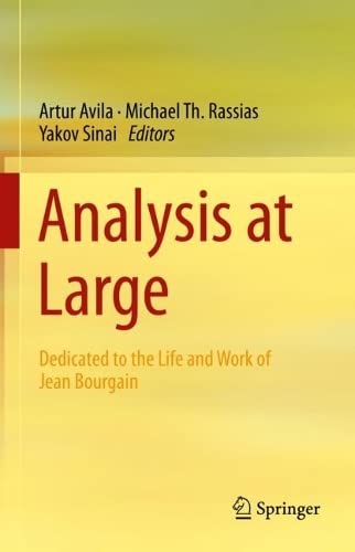Analysis At Large Dedicated To The Life And Work Of Jean Bourgain Artur Avila
