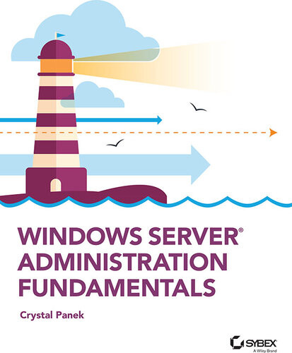 Windows Server Administration Fundamentals Crystal Panek