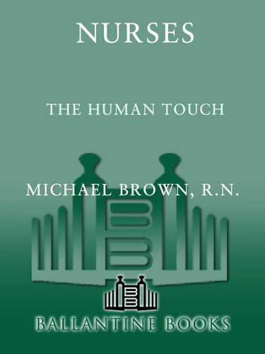 Nurses The Reallife Experiences Of Registered Nurses Michael Brown