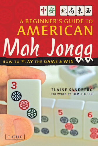 A Beginners Guide To American Mah Jongg Elaine Sandberg Tom Sloper